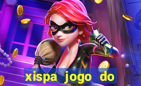 xispa jogo do bicho tabela